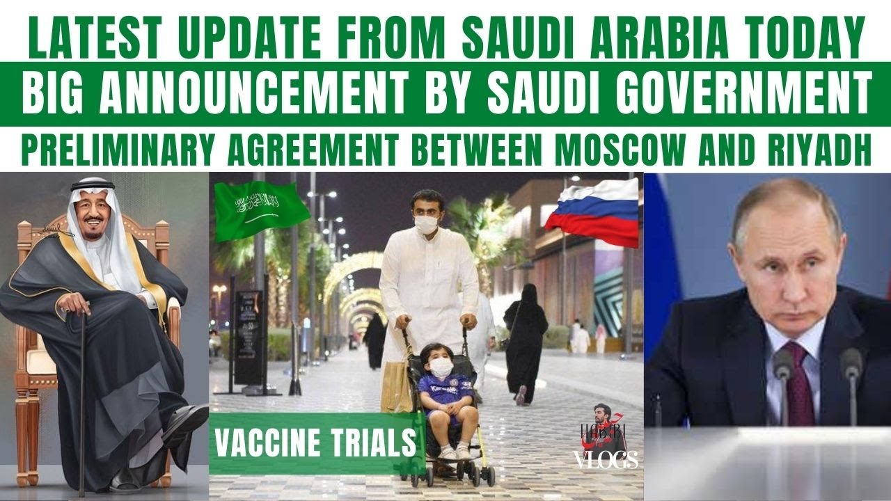 Saudi Arabia Latest Update|Good News|Russian Vaccine Preliminary Agreement Between Moscow And Riyadh