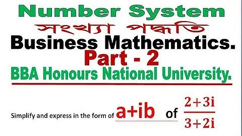 Number system সংখ্যা পদ্ধতি , Business Mathematics Bangla Tutorial  - 2