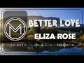Eliza Rose - Better Love [Lyrics Video]