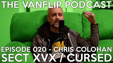 SECT XVX / CURSED - Chris Colohan Interview - Lambgoat Vanflip Podcast (Ep. 20)