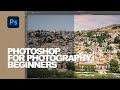 Photoshop for Photography Beginners | FREE COURSE