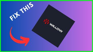 How to fix Willow app not working