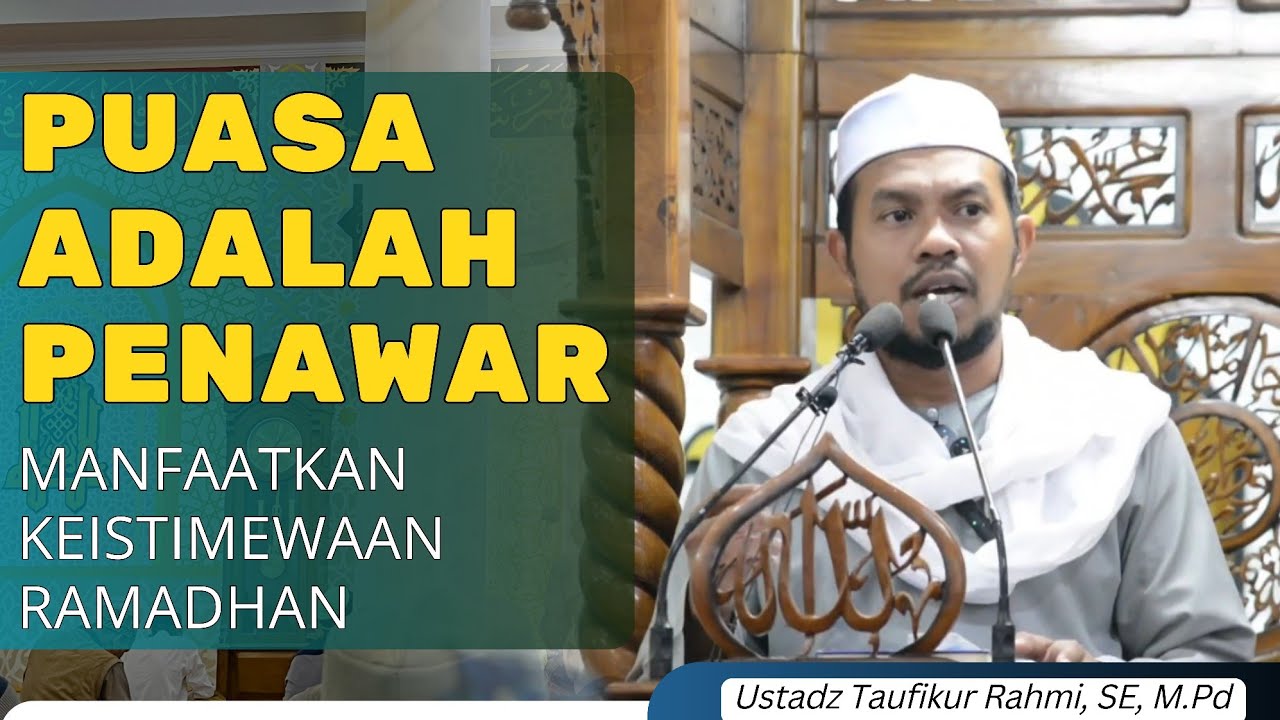 Tgk Taufikur Rahmi, M.Pd Ceramah Subuh Ramadhan - Memanfaatkan Keistimewaan Ramadhan