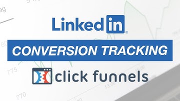 ClickFunnels Tutorial: How To Add LinkedIn Conversion Tracking To Your Funnels