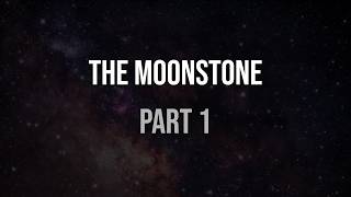 The Moonstone (audiobook) — Part 1
