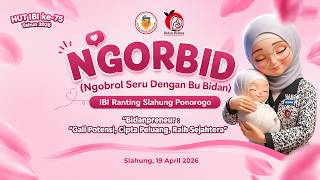 NGORBID Batch 3 Bidanpreneur : Gali Potensi, Cipta Peluang, Raih Sejahtera