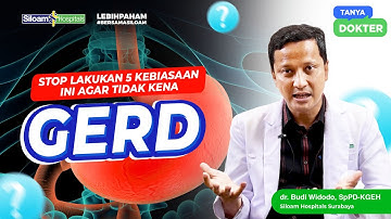 Asam Lambung Naik? Bisa Jadi GERD! | Kenali Pencegahannya dengan Stop 5 Kebiasaan Ini