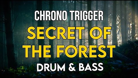 Chrono Trigger - Secret of the Forest (Liquid DnB mix)
