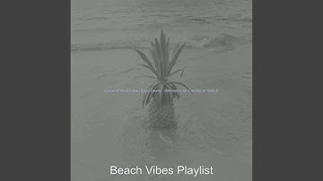 Pulsating Ambience for Days at the Beach