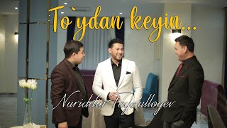 To`ydan keyin Nuriddin Fayzulloyev bilan 4-son Dilshod Xolov Javohir Naimov Туйдан кейин