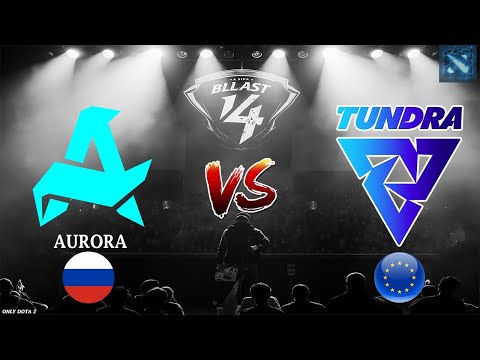 МАКСИМАЛЬНО КРЕПКИЙ И ДОЛГИЙ МАТЧ С РАПИРАМИ | Aurora vs Tundra (BO1) BLAST Slam 4