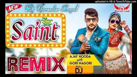 Saint Ajay Hooda Dj Remix Gori naouri | New Haryanvi Song 2020 | Sent Song Dj Remix | Saint Remix