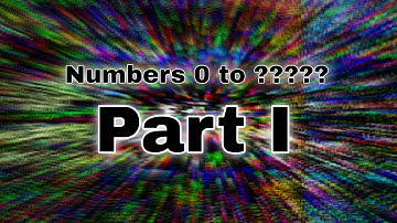 Numbers 0 To ?̶̘̯̫̼̖͍̘̹̩͟͠?̶̻͈̈̇̇̽̊̈́̃͂͝?̷̬̦͉̞͍͔̫̖̻̆̐̈́̀͌̌̄̎̚̕͡?̶͇̫̈̆͆̎͡?̴̛̟͑̏̅̾̈́̃̎͐͐̀ [Part I]