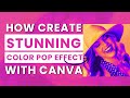 Create Stunning Color Pop Photo Effects in Canva | Easy Tutorial