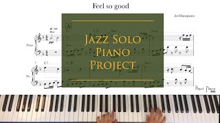 Feel So Good /jazzpiano(Piano transcription) arr.Hanspiano /Freedownload