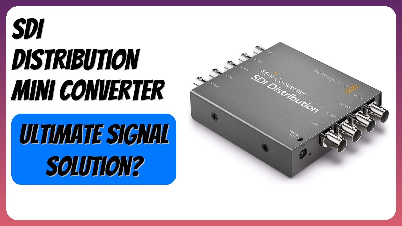 REVIEW (2025): SDI Distribution Mini Converter. Features - YouTube