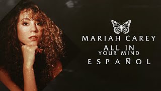 Mariah Carey - All In Your Mind (Traducción al español)