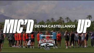Mic'd Up: Deyna Castellanos