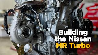 Building the Nissan MR Turbo Engine