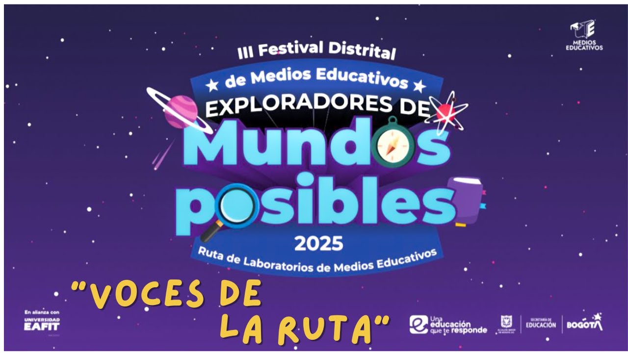 Exploradores de Mundos Posibles | Voces que inspiran desde RMLE 2025