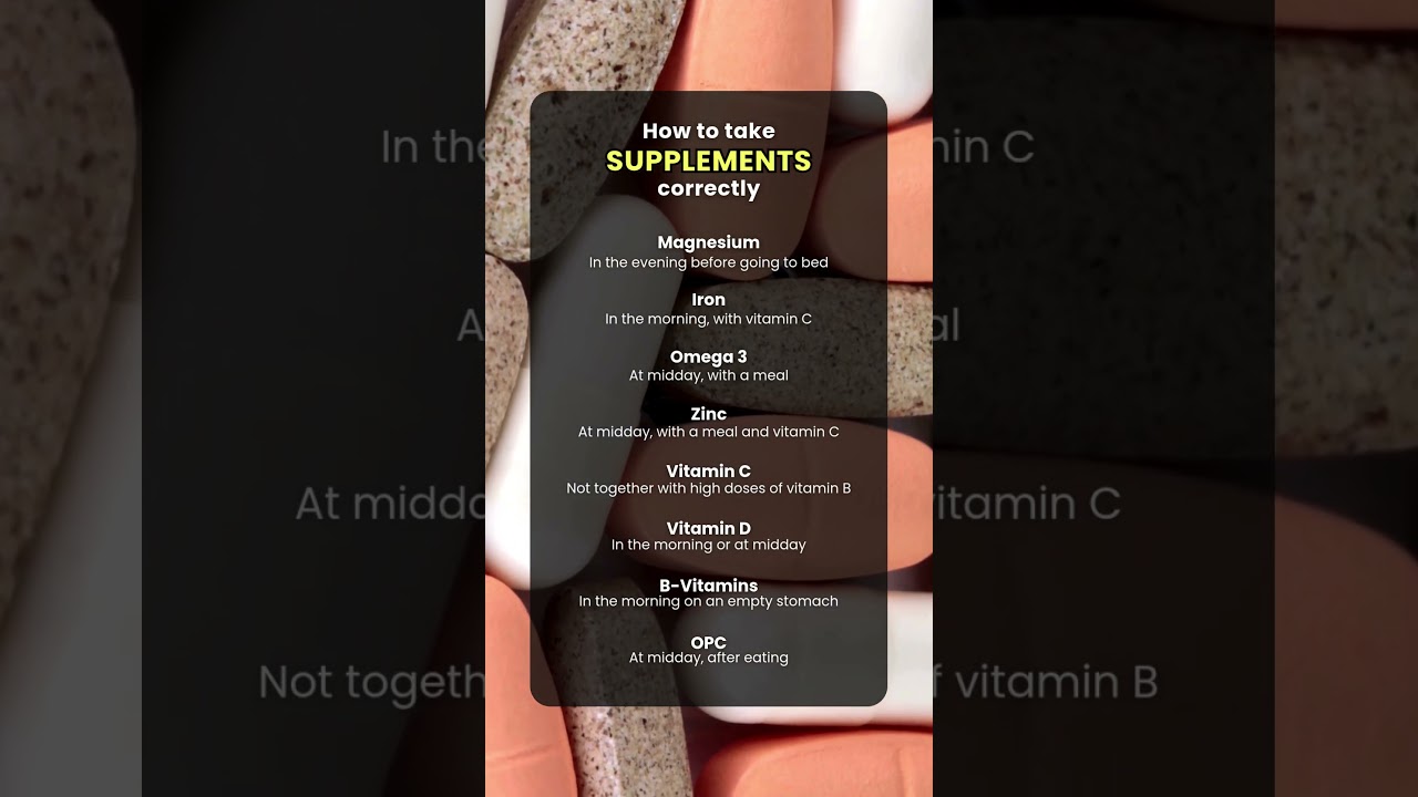 When & How to Take Your Supplements - The Right Way!