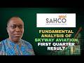 Fundamental Analysis of Skyway Aviation Handling Plc First Quarter Result