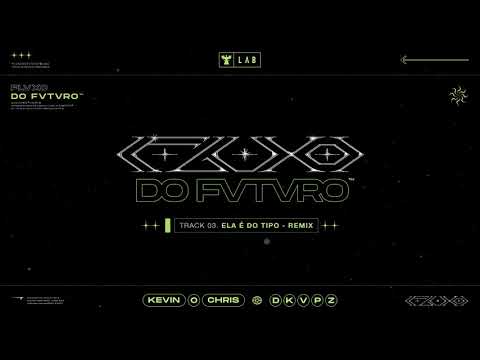 Kevin O Chris e DKVPZ – Ela é do tipo (Remix) (Coala LAB)