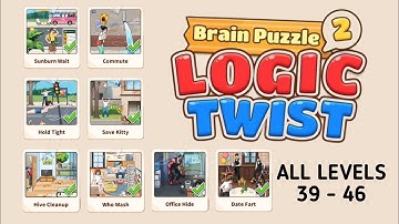 Brain Puzzle 2: Logic Twist All Levels 39-46 | Gameplay Walkhtrough 
