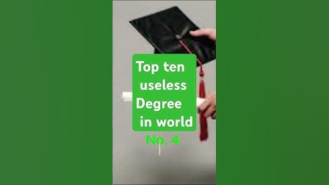 #top ten useless degree in world #top ten worthless degree