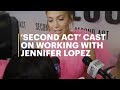 'Second Act' Cast On Working With Jennifer Lopez