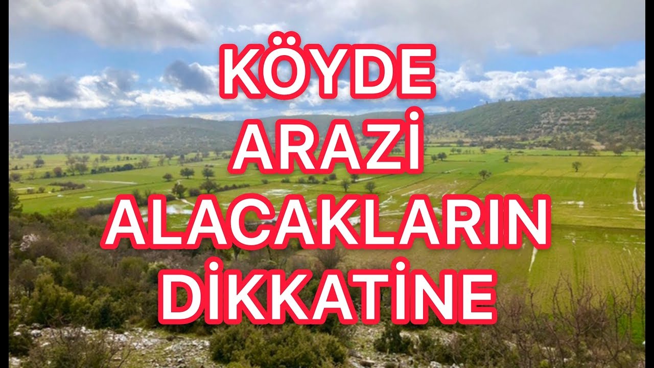 Köye Yerleşip Arazi Almak Ev Yapmak İsteyenler İçin Tavsiyeler Kolay