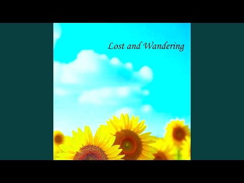 Lost and Wandering