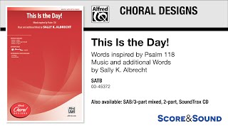 This is the Day!, by Sally K. Albrecht – Score & Sound