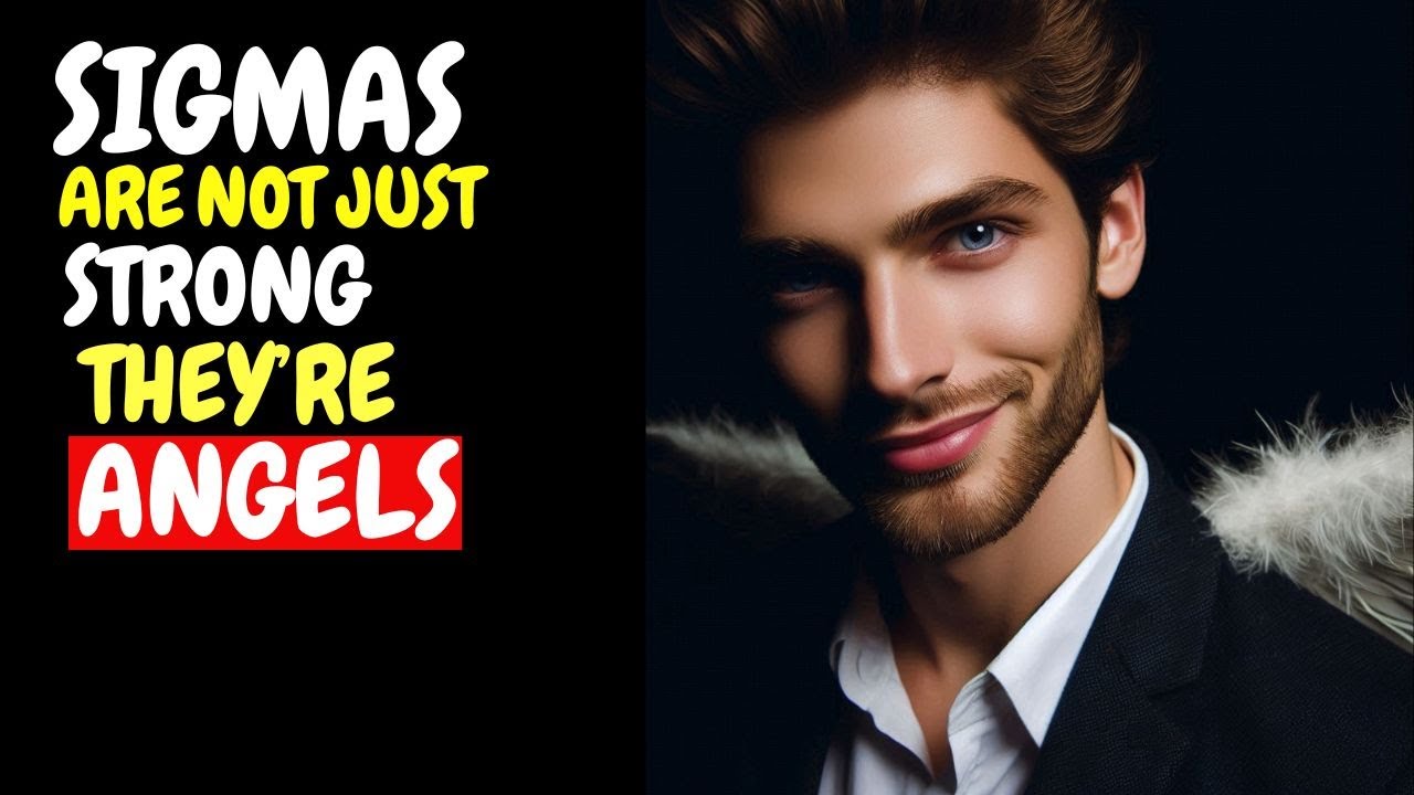 Why Sigma Males MUST Absolutely Accept That They Are Angels
