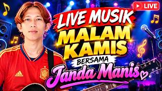 🔴LIVE MUSIK MALAM  KAMIS BERSAMA JANDA MANIS
