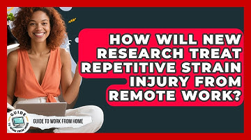 How Will New Research Treat Repetitive Strain Injury From Remote Work? - Guide To Work From Home