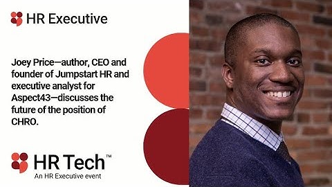 Joey Price—author, CEO and founder of Jumpstart HR—discusses the future of the position of CHRO