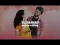 Tujha Naad Lofi Song (Slowed + reverb + Bass Boosted) Keval Walanj, Sonali Sonawane | ROYAL RAJ Lofi Mp3 Song