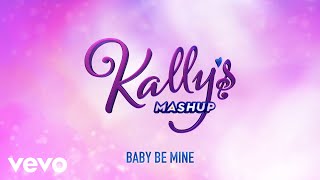 KALLY'S Mashup Cast, Alex Hoyer - Baby Be Mine (Audio) ft. Maia Reficco