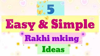 5 Easy Rakhi ideas / How to make DIY Rakhi / Rakhi banane ka tarika