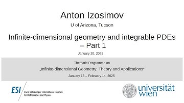 Anton Izosimov - Infinite-dimensional geometry and integrable PDEs, Part 1