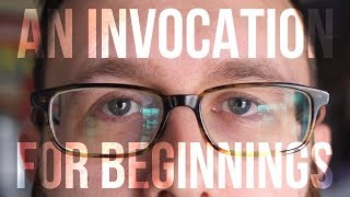 An Invocation For Beginnings