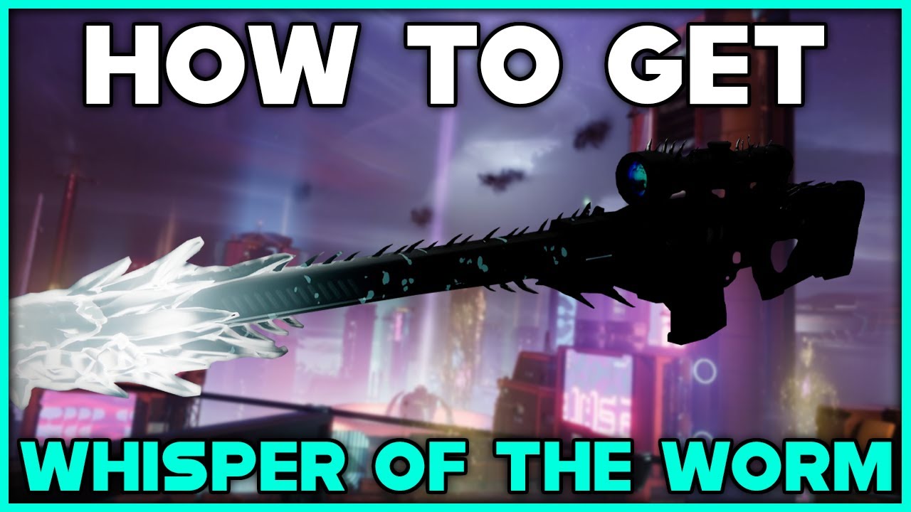 DESTINY 2 LIGHTFALL How To Get WHISPER OF THE WORM Exotic Sniper Rifle