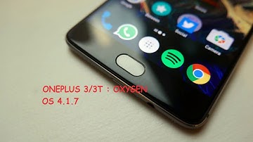 ONEPLUS 3/3T : OXYGEN OS 4.1.7  AUGUST SECURITY PATCH