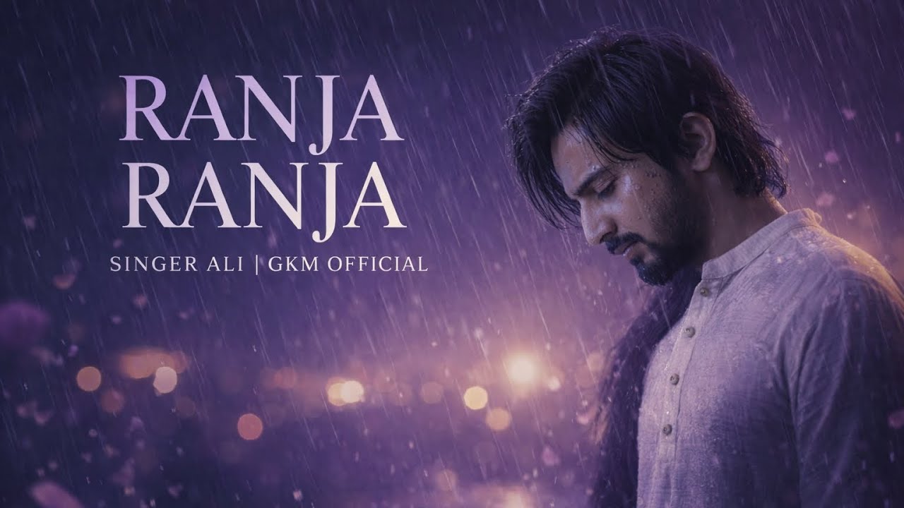 RANJA RANJA 💔 | Heart Touching Sad Song | Singer Ali | GKM Official ...