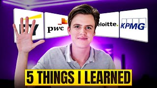 Unlocking Success: 5 Insider Tips from My Big 4 Consulting Journey! (PWC, KPMG, Deloitte, EY)