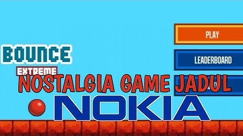 NOSTALGIA GAME HP NOKIA JADUL, GENERASI OLD SINI KUMPUL😁 | BOUNCE CLASIK LEVEL 1-5