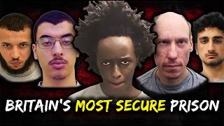 Inside HMP Belmarsh: Britain's Most Secure Prison