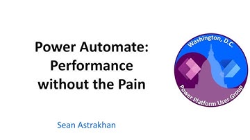 Power Automate: Performance without the Pain - November 2024 Washington, DC User Group