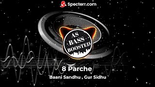8 Parche : [BASS BOOSTED] : Baani Sandhu | New Punjabi Song 2020 | NEW PUNJABI BASS BOOSTED SONGS